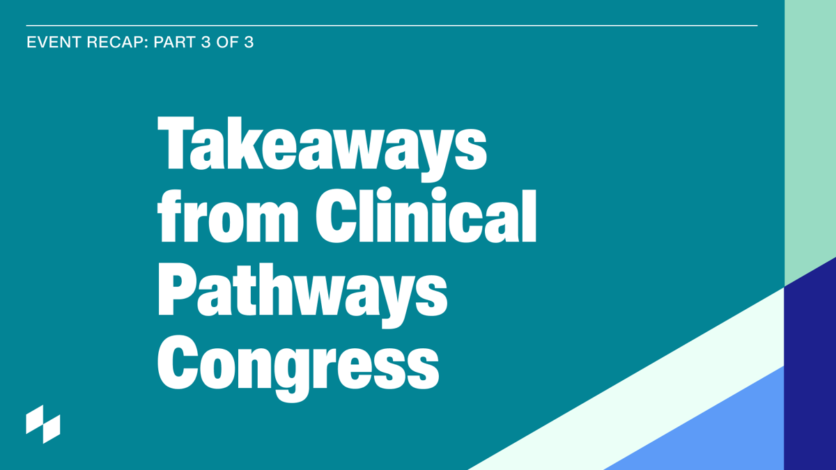takeaways-from-clinical-pathways-congress-3of3